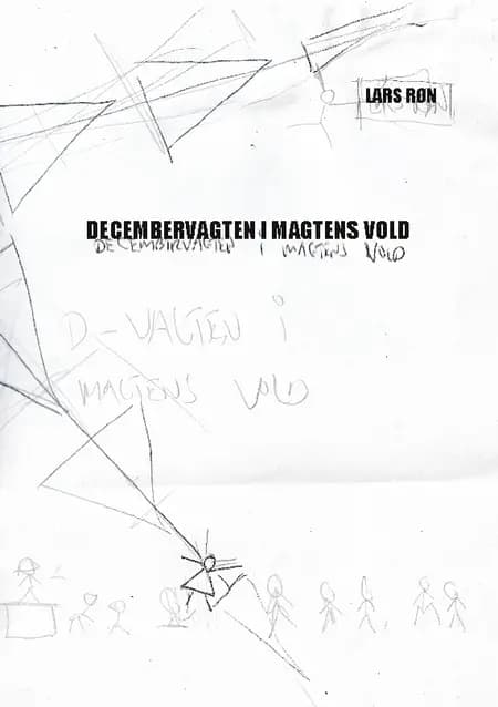 Decembervagten i magtens vold af Lars Røn