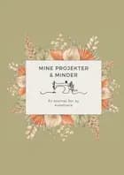 Mine projekter & minder