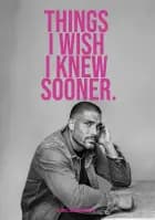 Things I wish I knew sooner