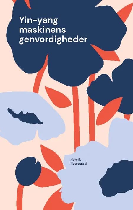 Yin-yang maskinens genvordigheder af Henrik Neergaard