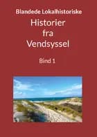 Blandede ''Historier fra Vendsyssel'' af Jens Otto Madsen