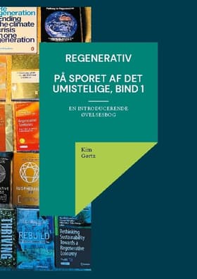 Regenerativ. På sporet af det umistelige, bind 1 af Kim Gørtz