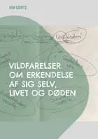 Vildfarelser. Om erkendelse af sig selv, livet og døden
