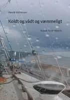 Koldt og vådt og væmmeligt af Henrik Wichmann