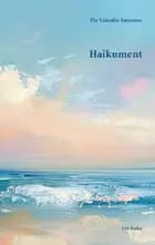Haikument af Pia Valentin Sørensen
