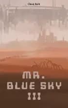 Mr. Blue Sky 3 af Claus Bork