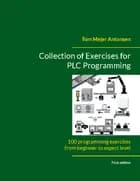 Collection of Exercises for PLC Programming af Tom Mejer Antonsen