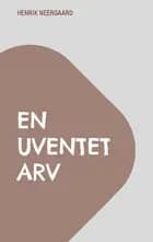 En uventet arv af Henrik Neergaard