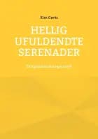 Hellig Ufuldendte serenader