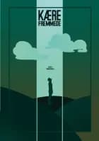 Kære Fremmede