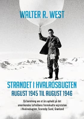 Strandet i Hvalrosbugten, august 1945 til august 1946 af Peter Pedersen