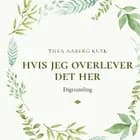Hvis jeg overlever det her af Thea Aaberg Kusk