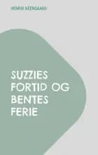 Suzzies fortid og Bentes ferie