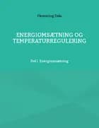 Energiomsætning og Temperaturregulering af Flemming Dela