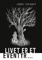 Livet er et eventyr ...