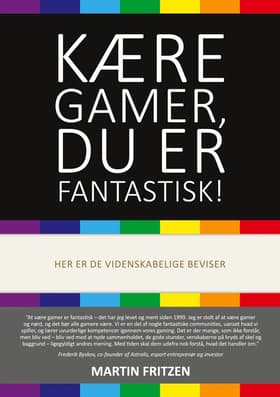 Kære Gamer, du er fantastisk! af Martin Fritzen