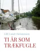 Ti år som trækfugle