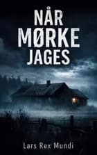 Når mørke jages af Lars Rex Mundi