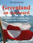 Greenland on starboard af Peter Bang
