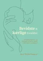 Bevidste og kærlige forældre