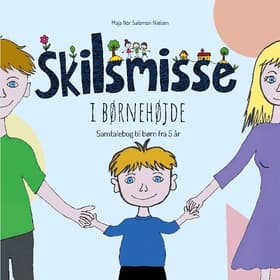 Skilsmisse i børnehøjde af Maja Nór Salómon Nielsen