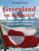 Greenland on starboard af Peter Bang