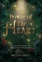 Power of The Heart af Megan Larett