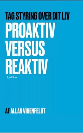 Proaktiv versus Reaktiv af Allan Virenfeldt