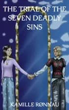 The Trial of the Seven Deadly Sins