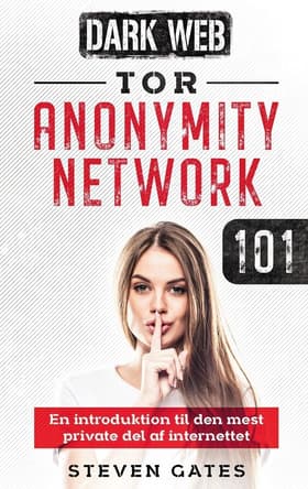 Tor Anonymity Network 101 af Steven Gates