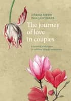 The journey of love in couples af Jessica Riberi og Inge Ludvigsen