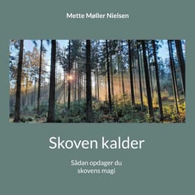 Skoven kalder af Mette Møller Nielsen