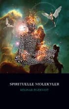Spirituelle Molekyler af Regnar Egekvist