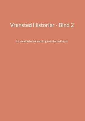 Vrensted Historier - Bind 2 af Jens Otto Madsen