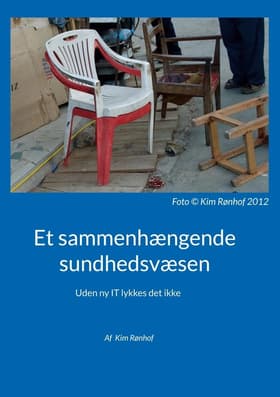 Et sammenhængende sundhedsvæsen af Kim Rønhof