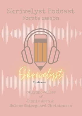 Skrivelyst Podcast af Jannie Aaen