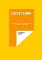 Livsscenen af Maiken Marie Hultgreen Eriksen