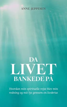 Da livet bankede på af Anne Jeppesen