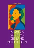 Kronisk  sygdom - genvind kontrollen