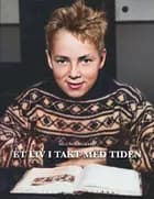 Et liv i takt med tiden af Ole Holmgaard og Bill Holmgaard