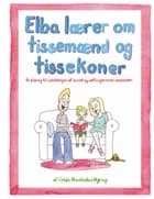 Elba lærer om tissemænd og tissekoner af Frida Nøddebo Nyrup