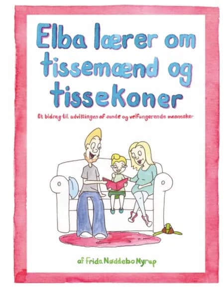 Elba lærer om tissemænd og tissekoner af Frida Nøddebo Nyrup