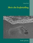 Skriv din livsfortælling