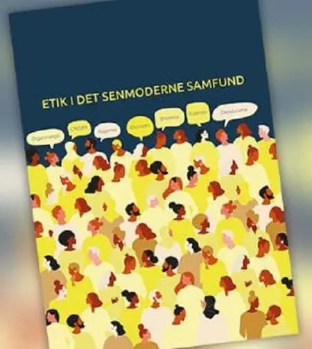 Etik i det senmoderne samfund af Poul Storgaard Mikkelsen