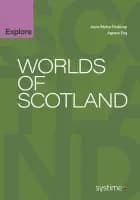 Worlds of Scotland af Agnete Fog og Anne Mette Finderup