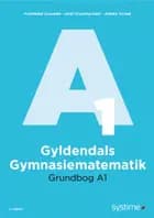 Gyldendals Gymnasiematematik Grundbog A1 af Flemming Clausen, Gert Schomacker og Jesper Tolnø