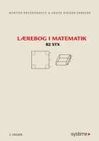 Lærebog i matematik B2 stx af Morten Brydensholt og Grete Ridder Ebbesen