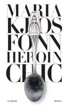 Heroin chic af Maria Kjos Fonn