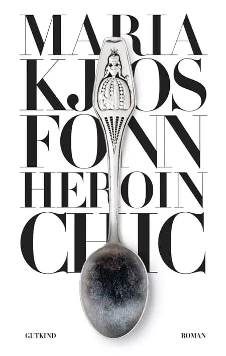 Heroin chic af Maria Kjos Fonn