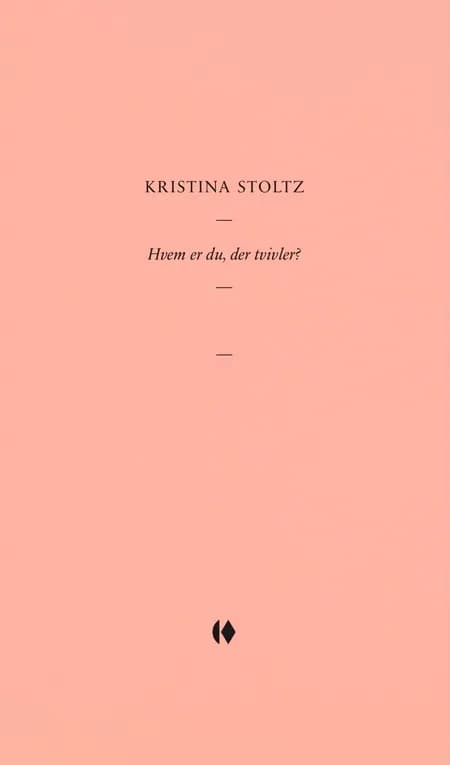 Hvem er du, der tvivler? af Kristina Stoltz